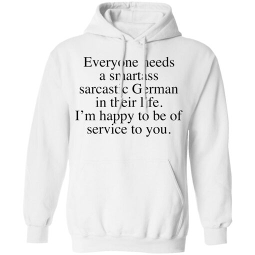 Everyone needs a smartass sarcastic German shirt $19.95