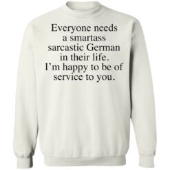 Everyone needs a smartass sarcastic German shirt $19.95 redirect02172022230252 5