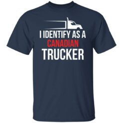 I identify as a canadian trucker shirt $19.95 redirect02182022010209 7