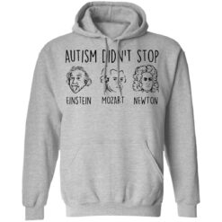 Autism didn’t stop Einstein Mozart Newton shirt $19.95 redirect02182022040206 2