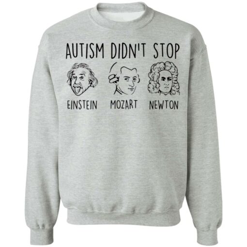 Autism didn’t stop Einstein Mozart Newton shirt $19.95 redirect02182022040206 4