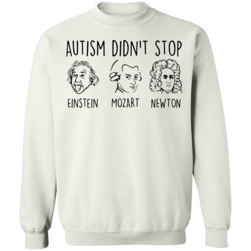 Autism didn’t stop Einstein Mozart Newton shirt $19.95 redirect02182022040206 5