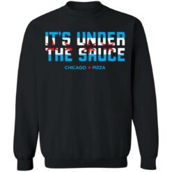 It’s under the sauce chicago pizza shirt $19.95 redirect02212022010211 4