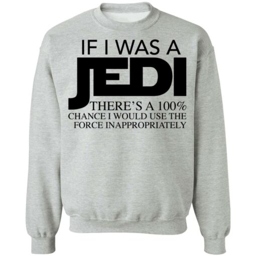 If i was a jedi there’s a 100% chance shirt $19.95 redirect02212022010228 4