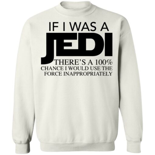 If i was a jedi there’s a 100% chance shirt $19.95 redirect02212022010228 5