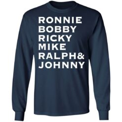 Ronnie Bobby Ricky Mike Ralph and Johnny shirt $19.95 redirect02212022020249 1