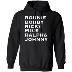 Ronnie Bobby Ricky Mike Ralph and Johnny shirt $19.95 redirect02212022020249 2
