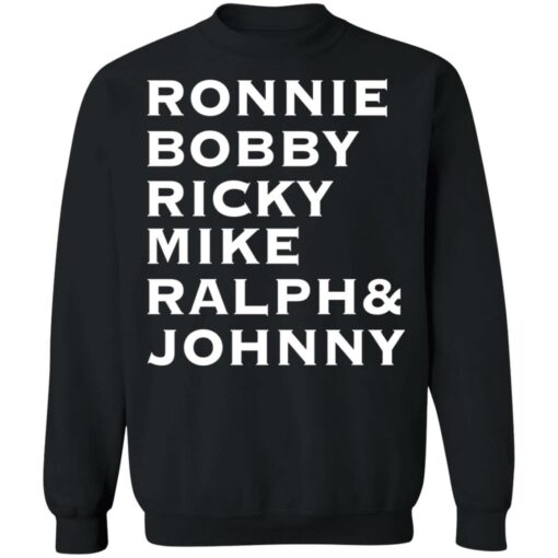 Ronnie Bobby Ricky Mike Ralph and Johnny shirt $19.95 redirect02212022020249 4