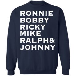 Ronnie Bobby Ricky Mike Ralph and Johnny shirt $19.95 redirect02212022020249 5