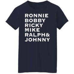 Ronnie Bobby Ricky Mike Ralph and Johnny shirt $19.95 redirect02212022020249 9