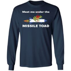 Meet me under the missile toad shirt $19.95