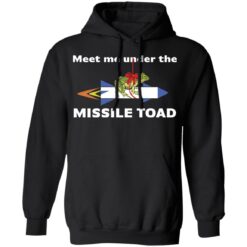 Meet me under the missile toad shirt $19.95