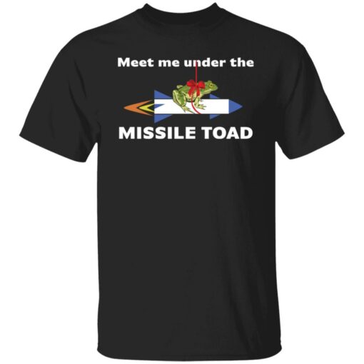 Meet me under the missile toad shirt $19.95 redirect02222022030256 4
