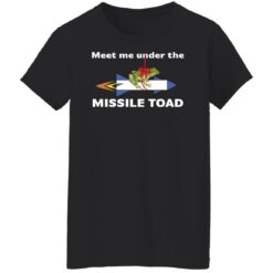 Meet me under the missile toad shirt $19.95 redirect02222022030256 6