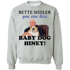 Jim Justice Bette Midler you can kiss baby dogs hiney shirt $19.95