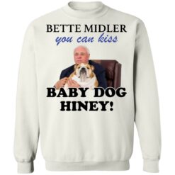 Jim Justice Bette Midler you can kiss baby dogs hiney shirt $19.95