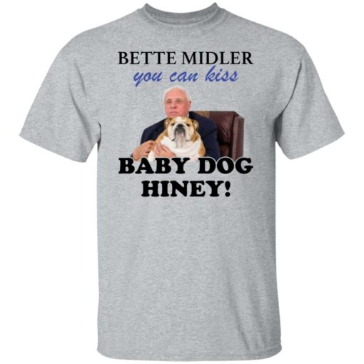 Jim Justice Bette Midler you can kiss baby dogs hiney shirt $19.95 redirect02222022040222