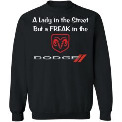 A lady in the street but a freak in dodge shirt $19.95 redirect02222022220233 4