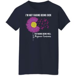 I’m not faking being sick i'm faking being well migraine awareness shirt $19.95