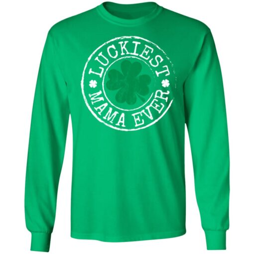 Luckiest mama ever St Patrick's day shirt $19.95