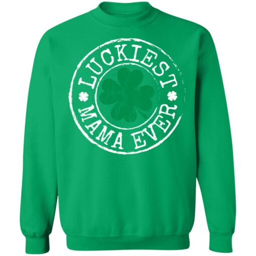 Luckiest mama ever St Patrick's day shirt $19.95