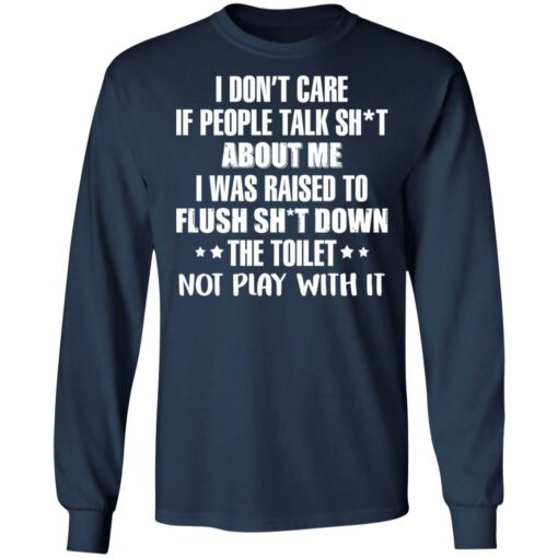 I don’t care if people talk sh*t about me i was raised to flush shirt $19.95 redirect02242022020218 1