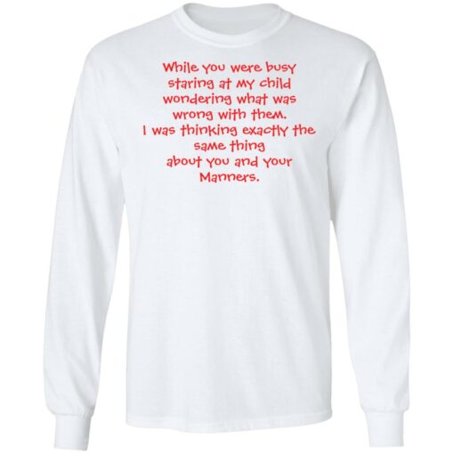While you were busy staring at my child wondering shirt $19.95 redirect02242022060214 1