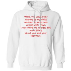 While you were busy staring at my child wondering shirt $19.95