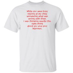While you were busy staring at my child wondering shirt $19.95 redirect02242022060214 6