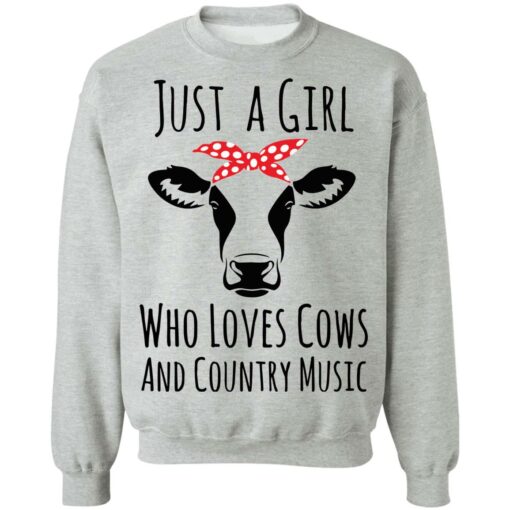 Just a girl who loves cows and country music shirt $19.95