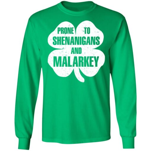 Prone to shenanigans and malarkey shirt $19.95