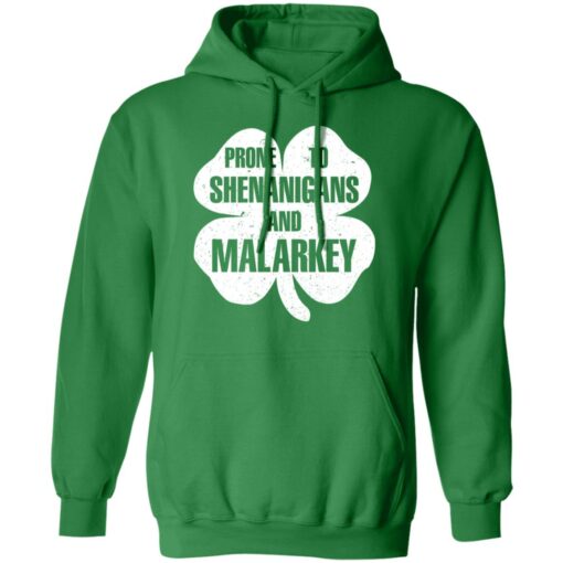 Prone to shenanigans and malarkey shirt $19.95