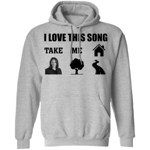 H*llary Cl*nton i love this song take me shirt $19.95