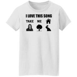 H*llary Cl*nton i love this song take me shirt $19.95