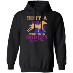 Just a girl who loves horses shirt $19.95 redirect03012022000316 2