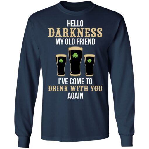 Hello darkness my old friend i've come to drink with you again shirt $19.95