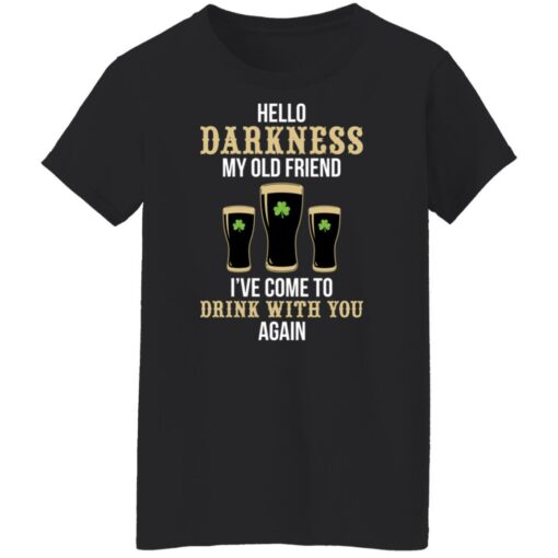 Hello darkness my old friend i've come to drink with you again shirt $19.95 redirect03012022060348 8