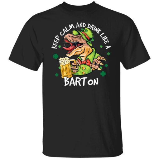 Rex keep calm and drink like a bart on shirt $19.95