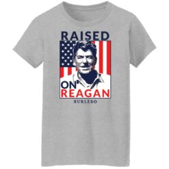 Ronald Reagan raised on reagan burlebo shirt $19.95 redirect03032022020304 11