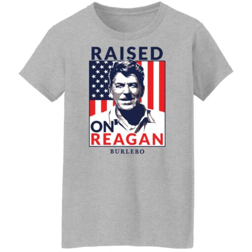 Ronald Reagan raised on reagan burlebo shirt $19.95