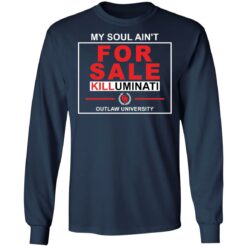 My soul ain’t for sale killuminati outlaw university shirt $19.95 redirect03032022020331 1