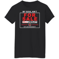 My soul ain’t for sale killuminati outlaw university shirt $19.95 redirect03032022020331 8