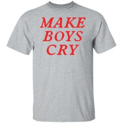 Make boys cry shirt $19.95 redirect03032022220348 7