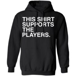 This shirt supports the players shirt $19.95