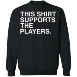 This shirt supports the players shirt $19.95