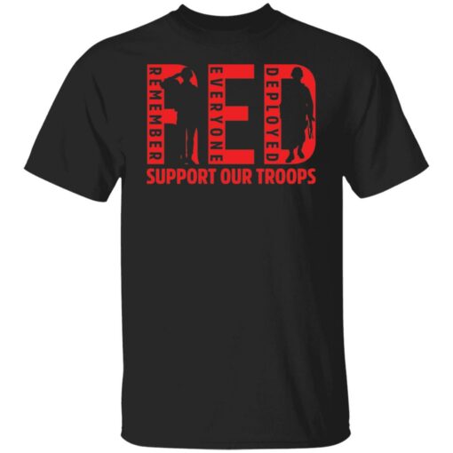 Remember everyone deployed support our troops shirt $19.95 redirect03062022230335 2