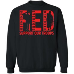 Remember everyone deployed support our troops shirt $19.95 redirect03062022230335