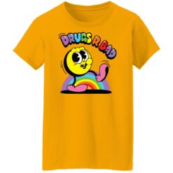 Rainbow drugs r bad shirt $19.95