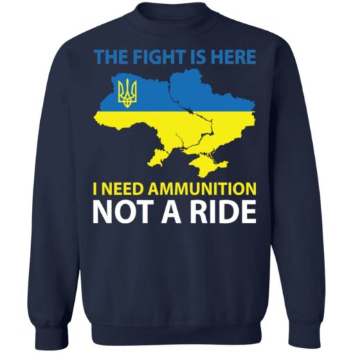 The fight is here i need ammunition not a ride shirt $19.95 redirect03072022010311 5