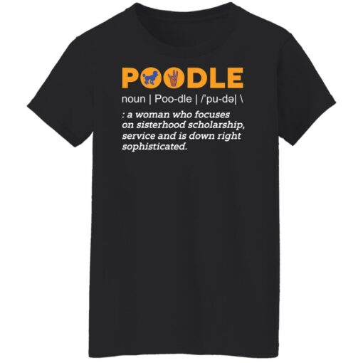 Poodle noun a woman who focuses on sisterhood shirt $19.95 redirect03072022020349 8